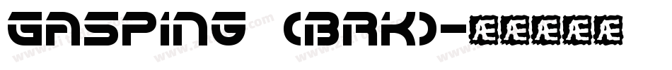 Gasping (BRK)字体转换